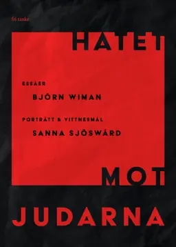 Hatet mot judarna: Essäer, porträtt & vittnesmål